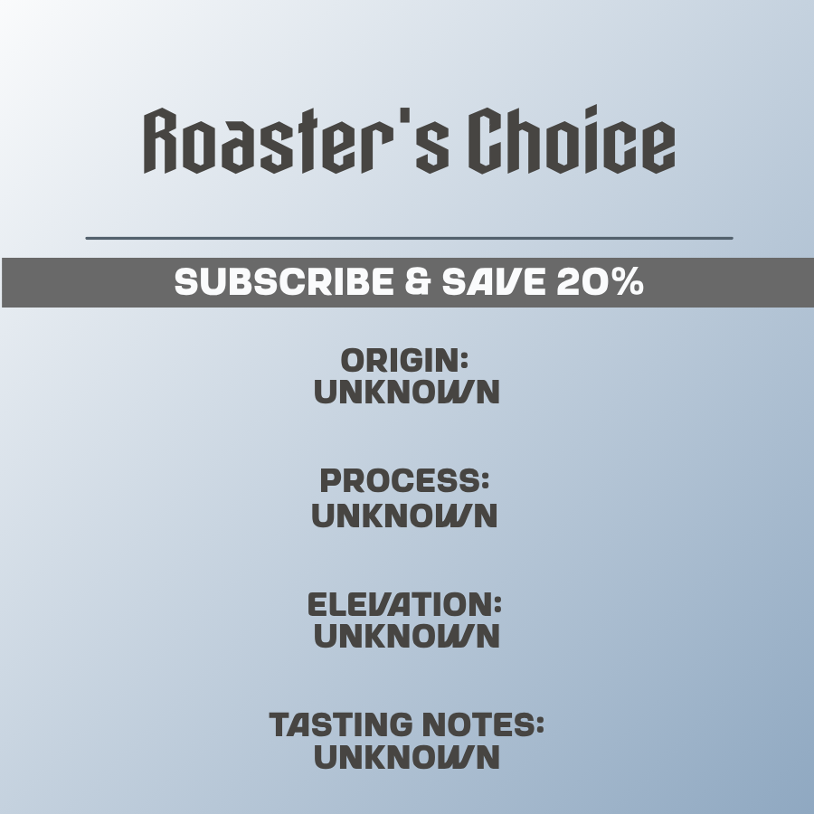 Roaster's Choice | Bean Fiend Coffee